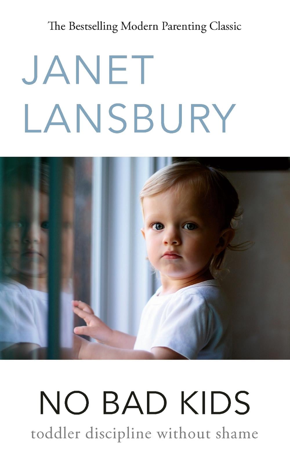 No Bad Kids by Janet Lansbury - ISBN: 9781785045981