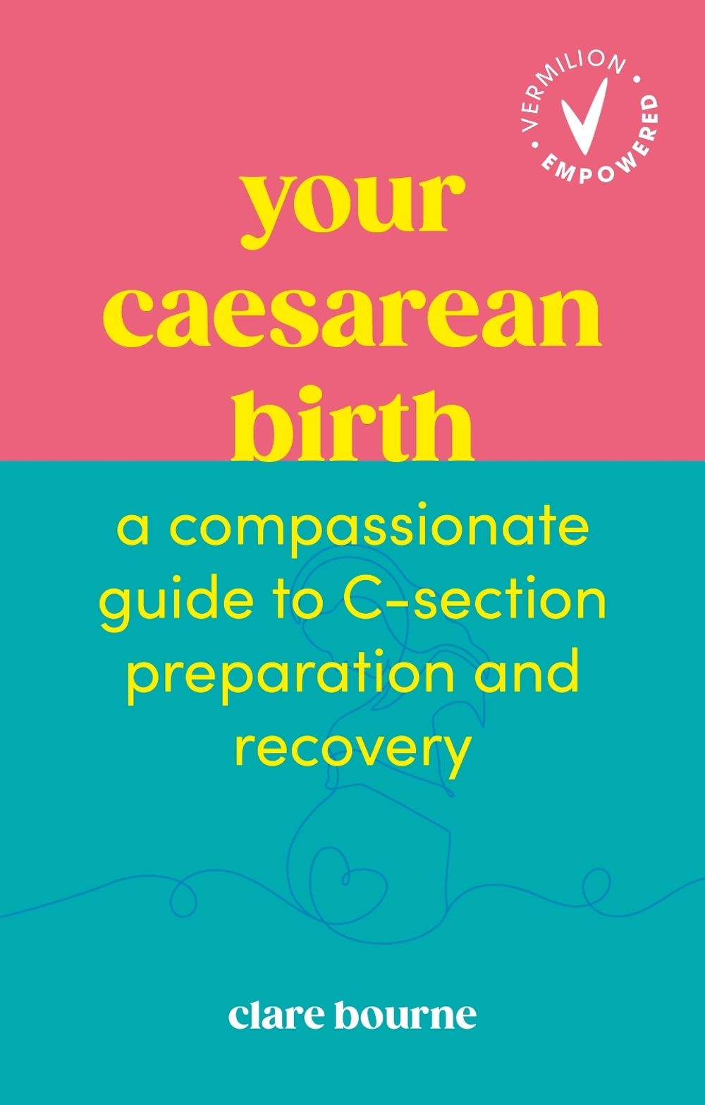 Your Caesarean Birth by Clare Bourne - ISBN: 9781785046513