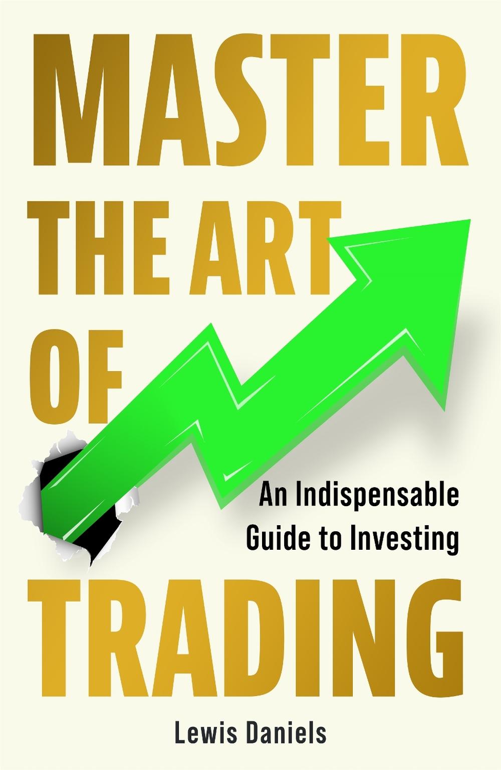 Master The Art of Trading, 9781785120244