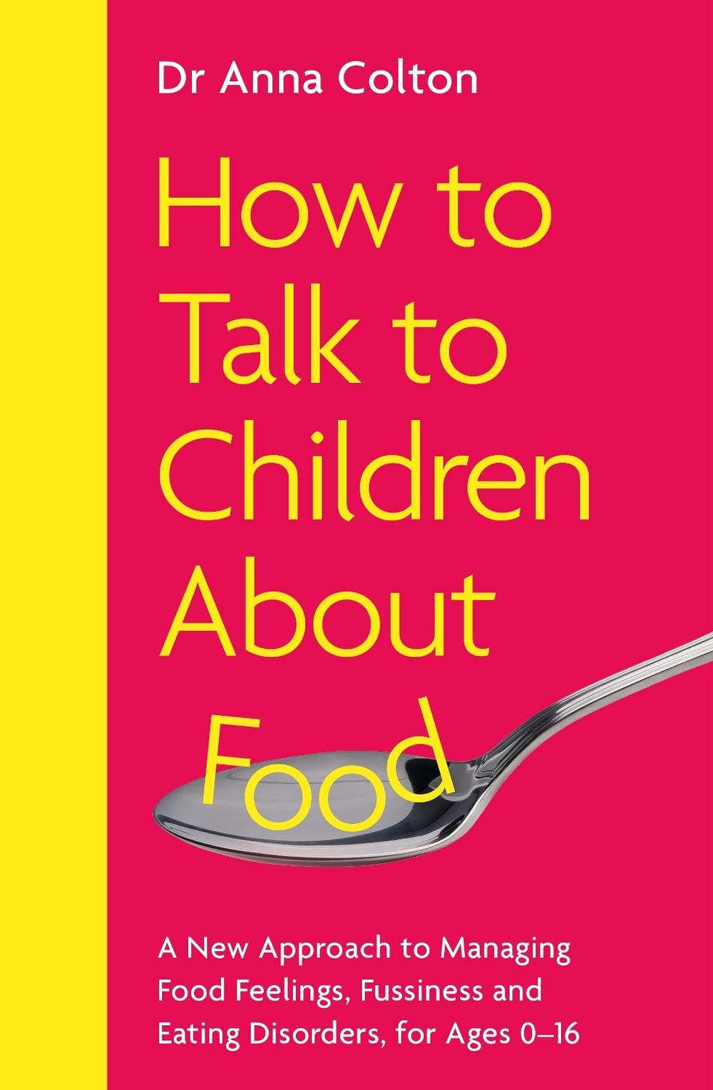 How to Talk to Children About Food, 9781785120558