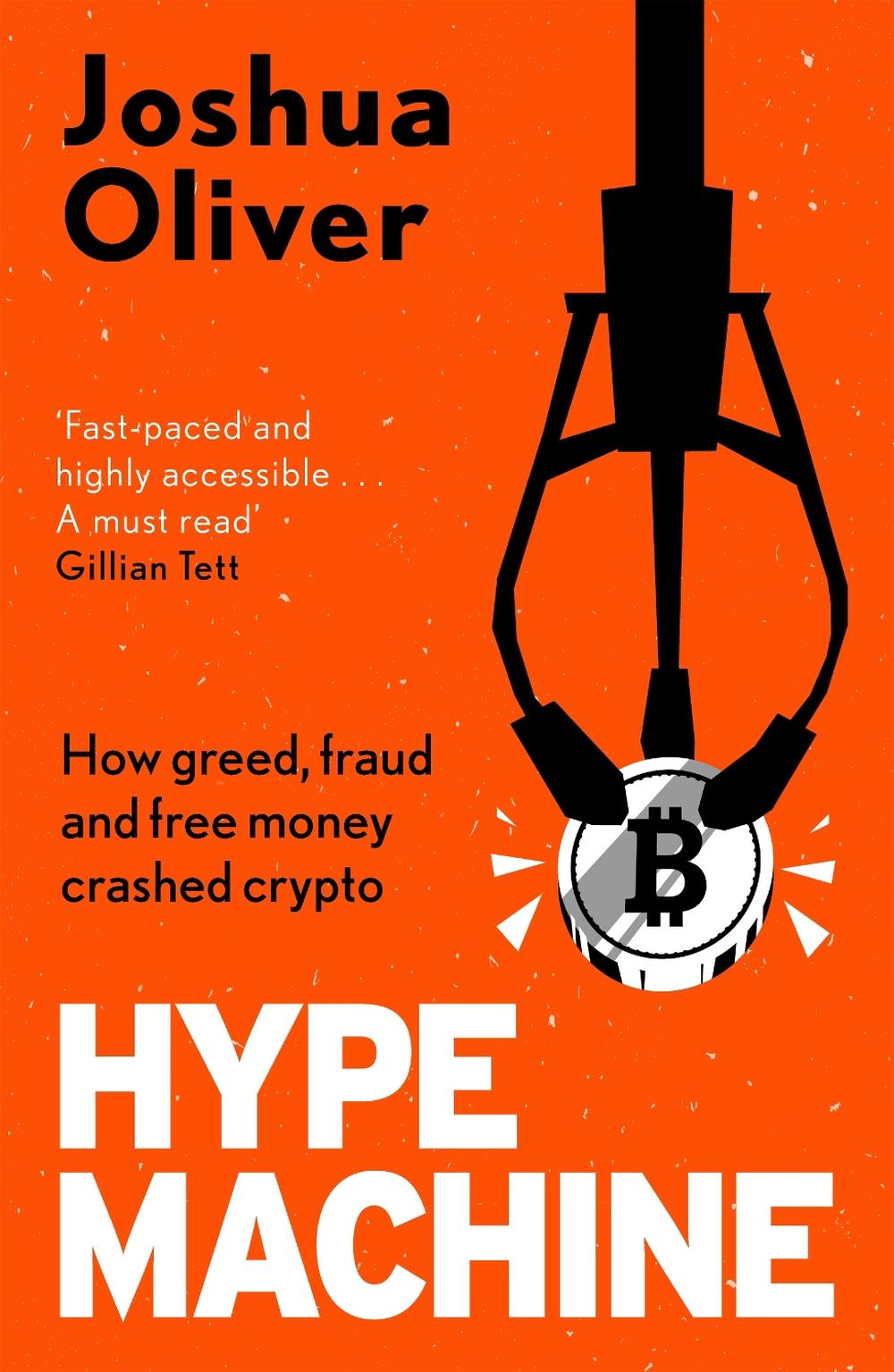 Hype Machine: Inside the Cult of Crypto by Joshua Oliver, Paperback,  9781785120978 | Buy online at The Nile