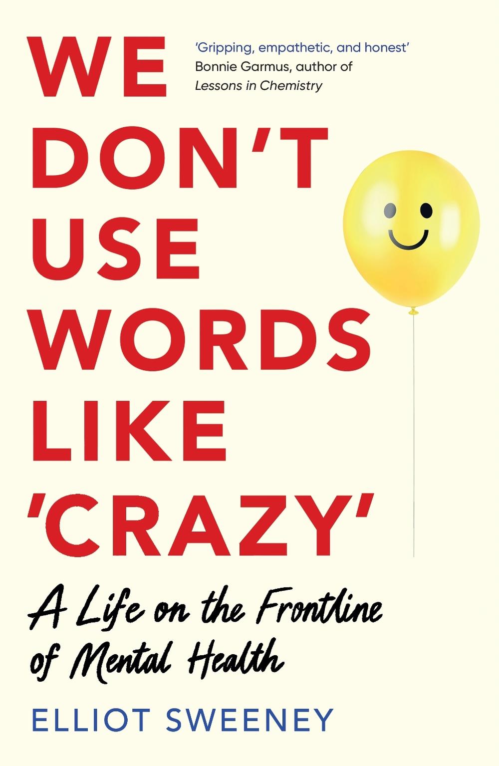 We Don't Use Words Like 'Crazy', 9781785122064