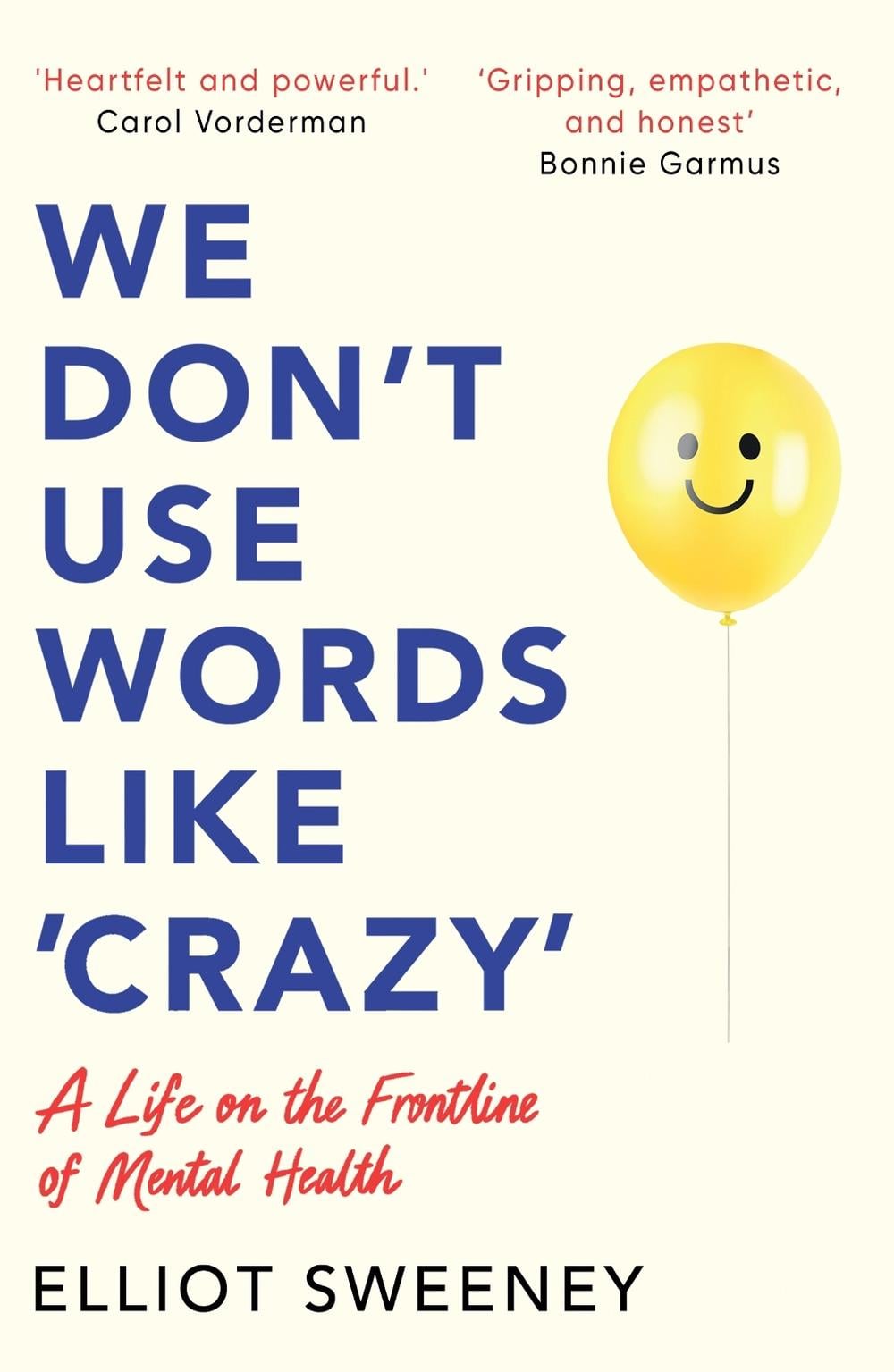 We Don't Use Words Like 'Crazy' by Elliot Sweeney - ISBN: 9781785122095