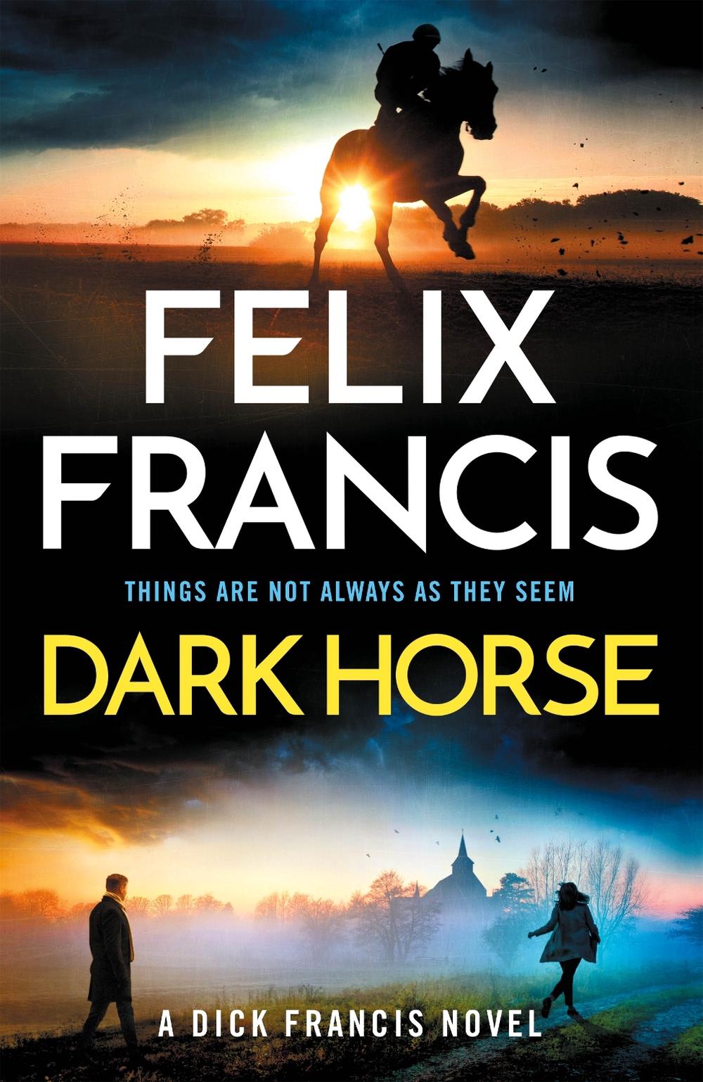 Dark Horse by Felix Francis - ISBN: 9781785125904