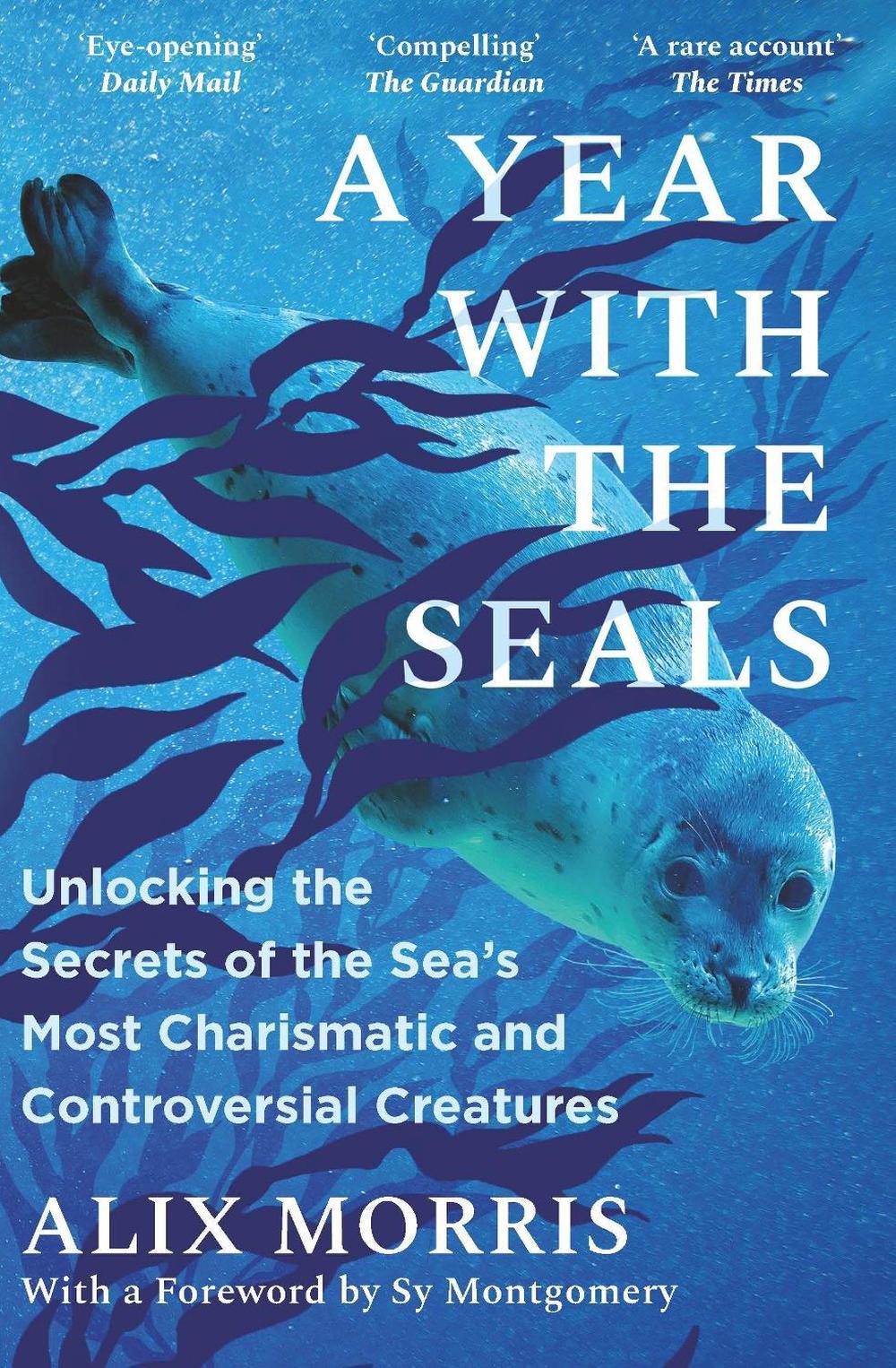 A Year with the Seals by Alix Morris - ISBN: 9781785127663