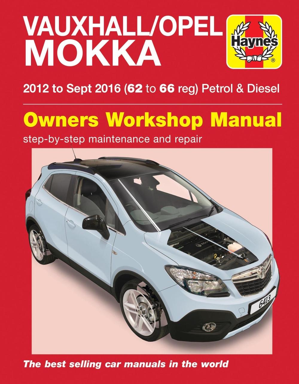 Vauxhall/Opel Mokka Petrol & Diesel (12 - Sept 16) 62 to 66 Haynes Repair Manual by Haynes Publishing - ISBN: 9781785214134