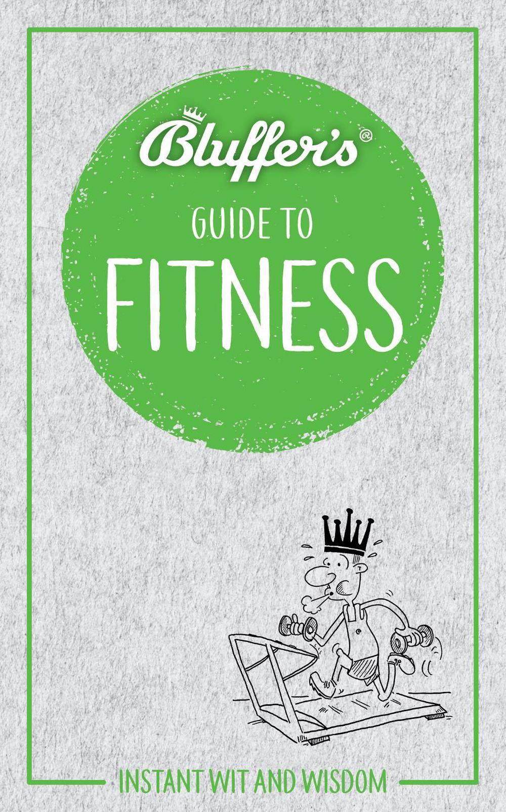 Bluffer's Guide to Fitness, 9781785216381