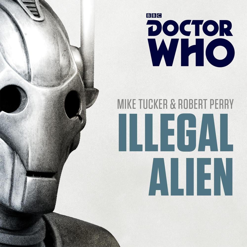 Doctor Who: Illegal Alien by Mike Tucker - ISBN: 9781785293757