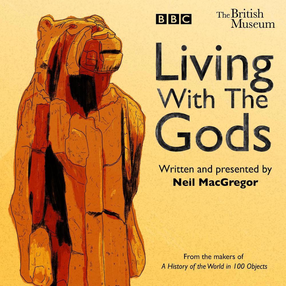 Living With The Gods by Neil MacGregor - ISBN: 9781785296581