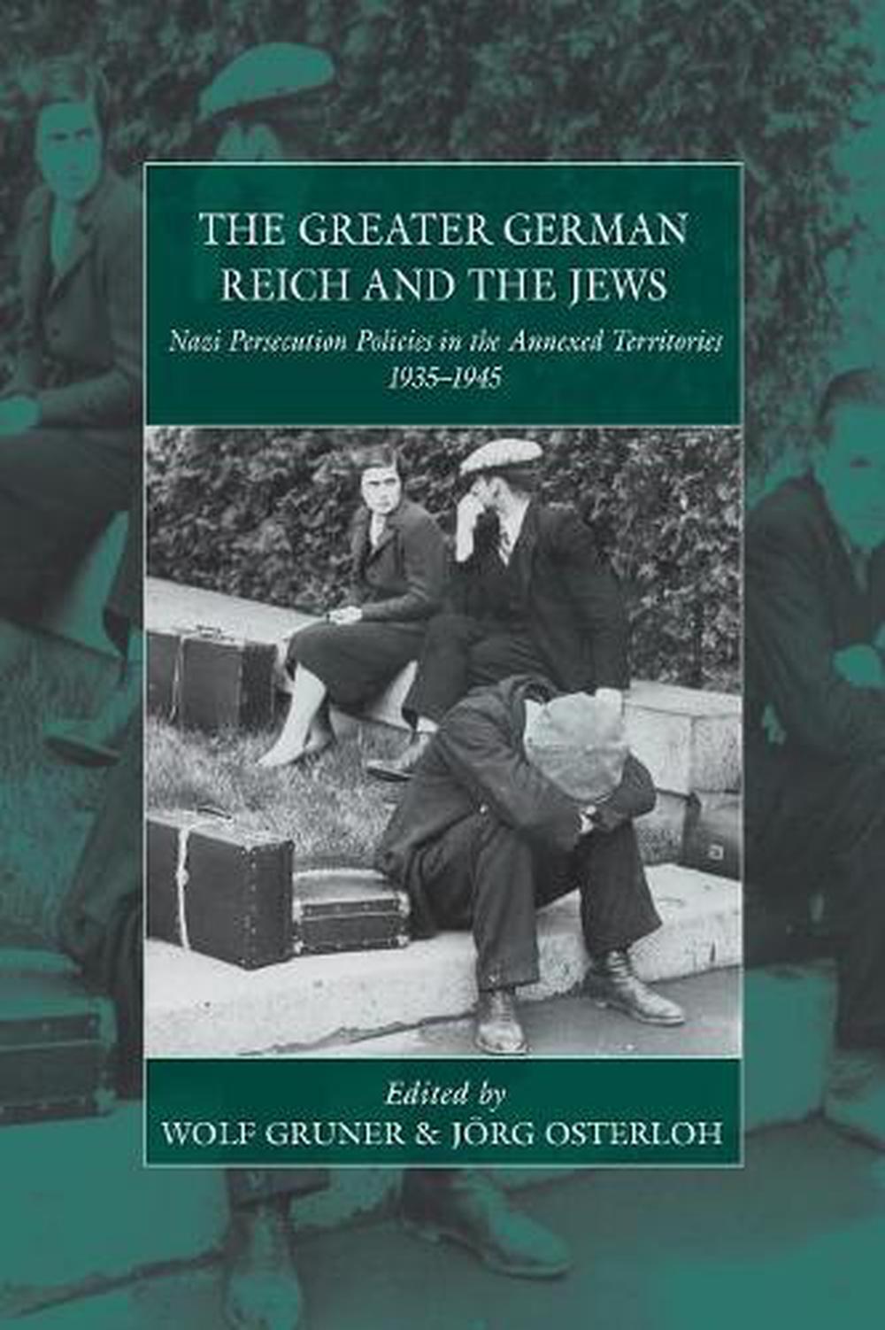 The Greater German Reich and the Jews, 9781785335037