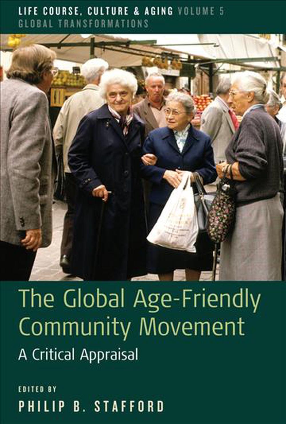 The Global Age-Friendly Community Movement, 9781785336676