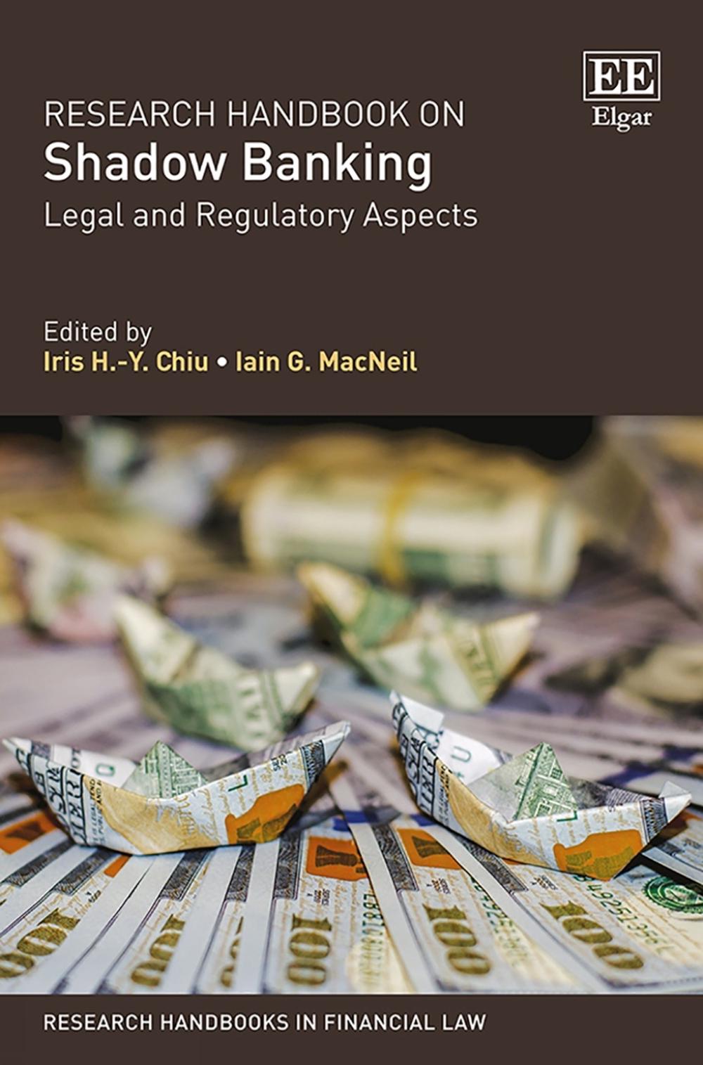 Research Handbook on Shadow Banking by Iris H.-Y. Chiu - ISBN: 9781785362620