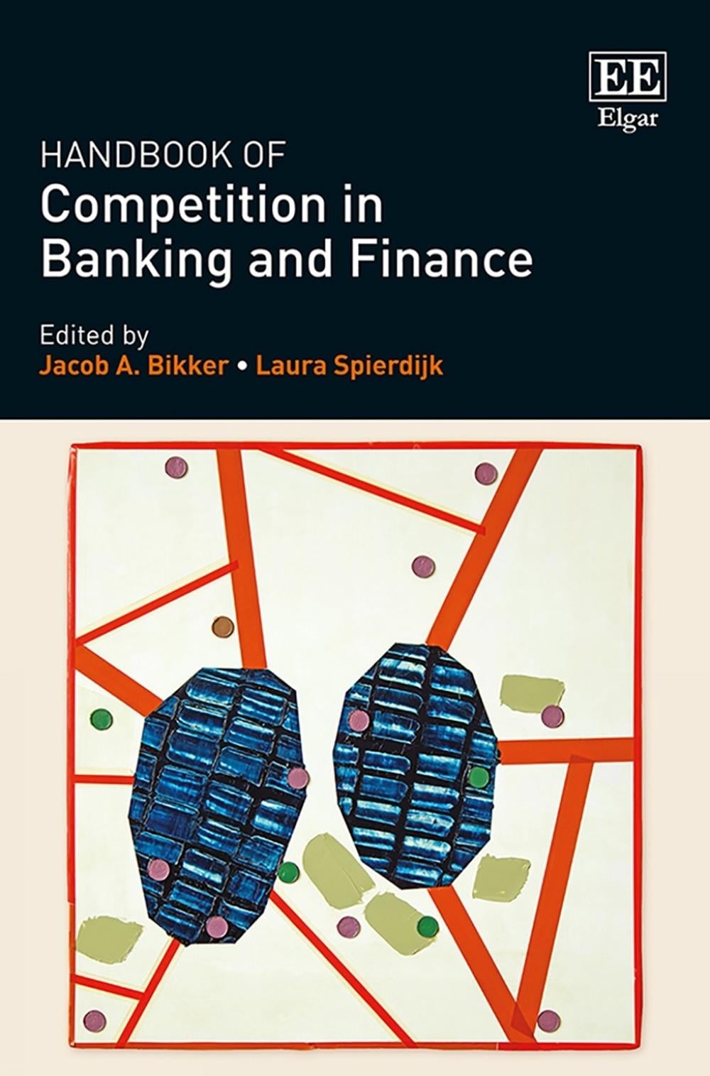 Handbook of Competition in Banking and Finance by Jacob A. Bikker - ISBN: 9781785363290