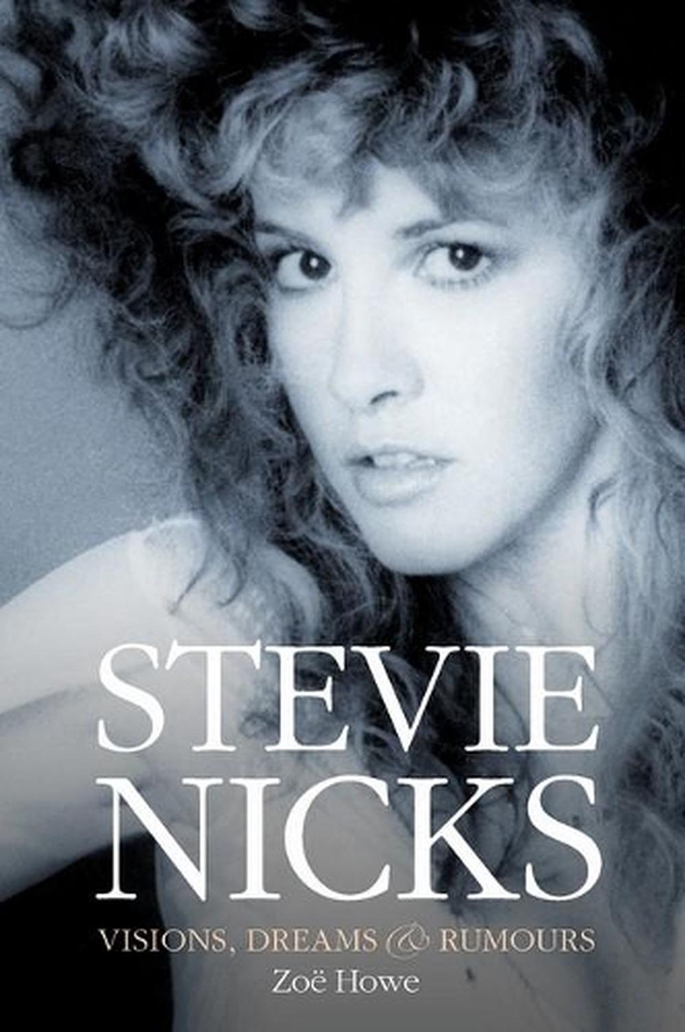 Stevie Nicks: Visions, Dreams & Rumours Revised Edition, 9781785583421