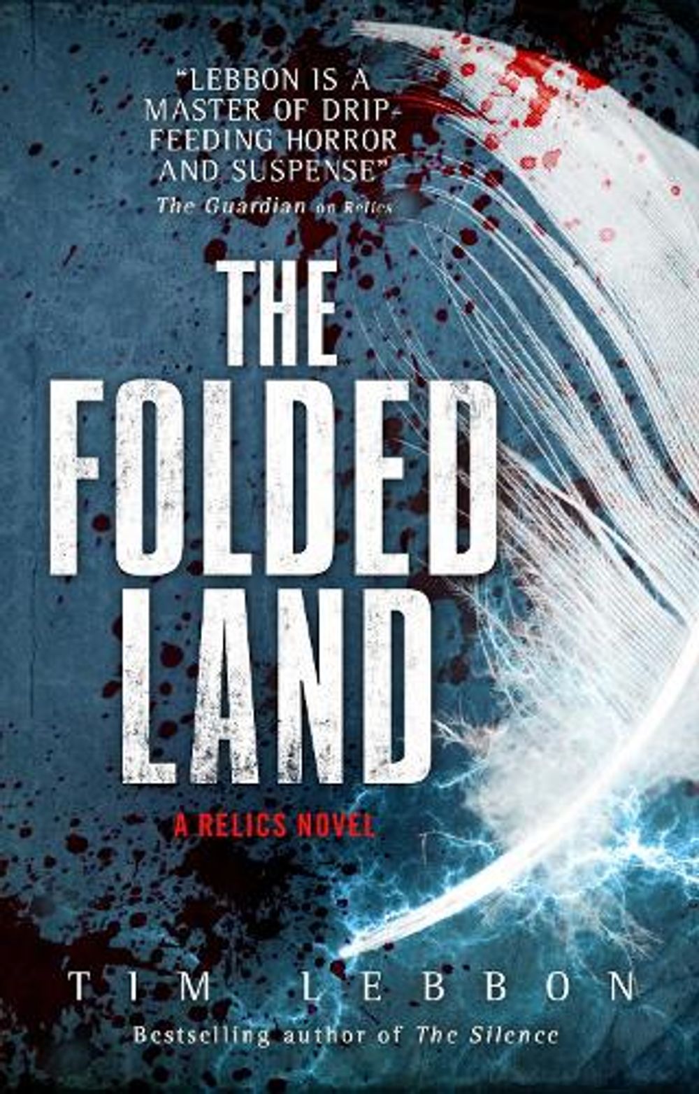 Relics - The Folded Land by Tim Lebbon - ISBN: 9781785650314