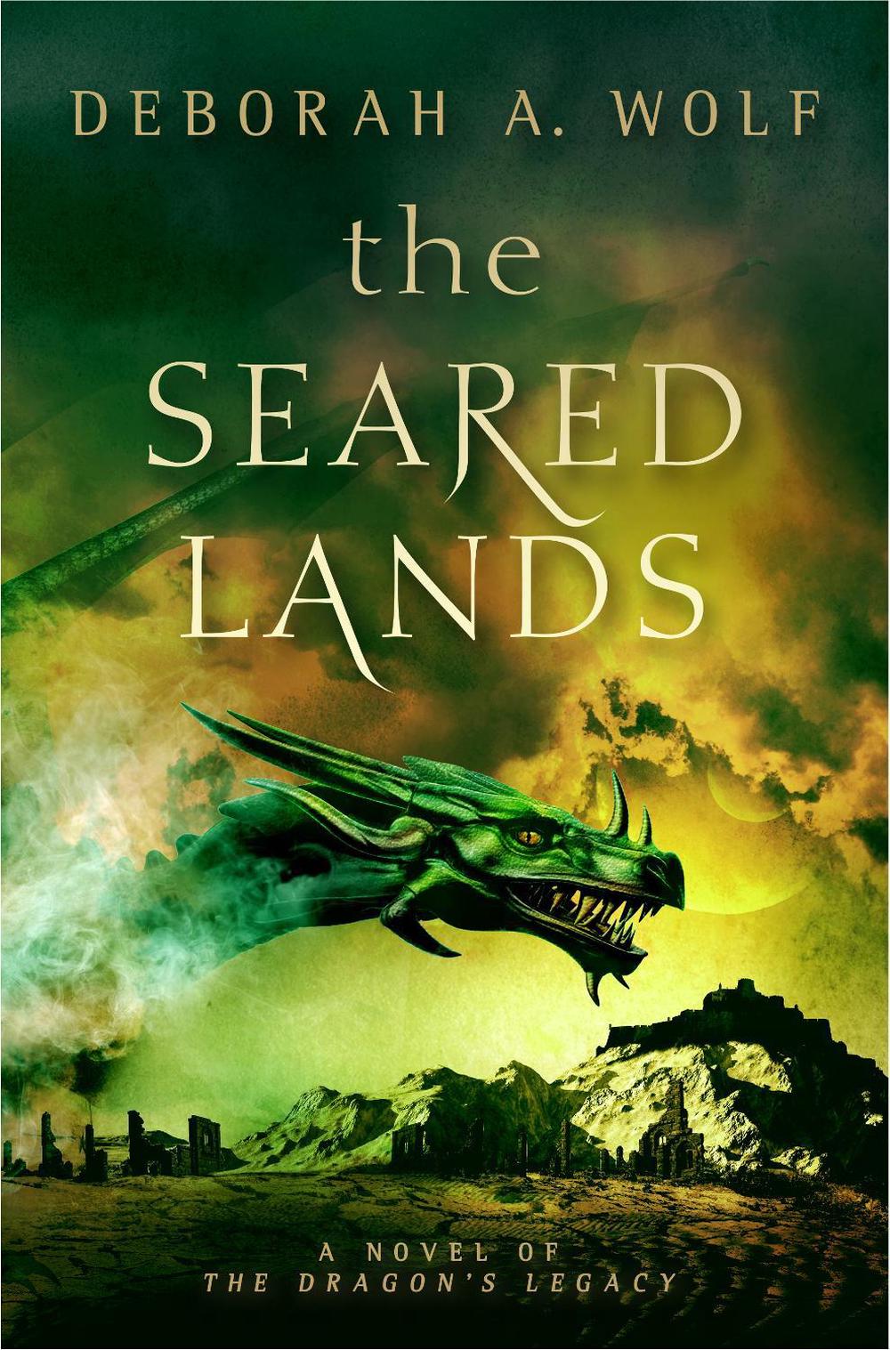 The Seared Lands (The Dragon's Legacy Book 3) by Deborah Wolf - ISBN: 9781785651144