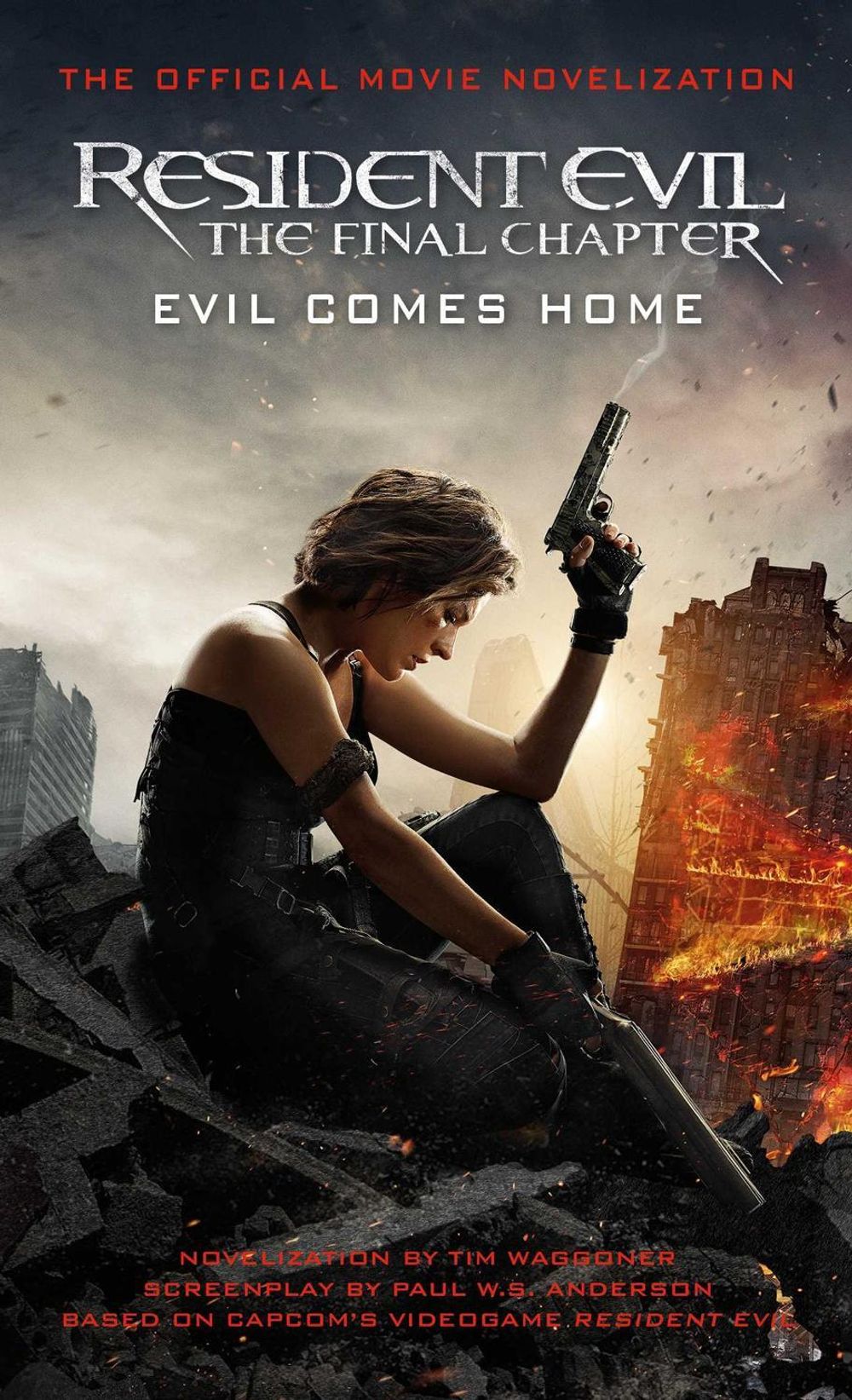 Resident Evil: The Final Chapter (The Official Movie Novelization) by Tim Waggoner - ISBN: 9781785652967