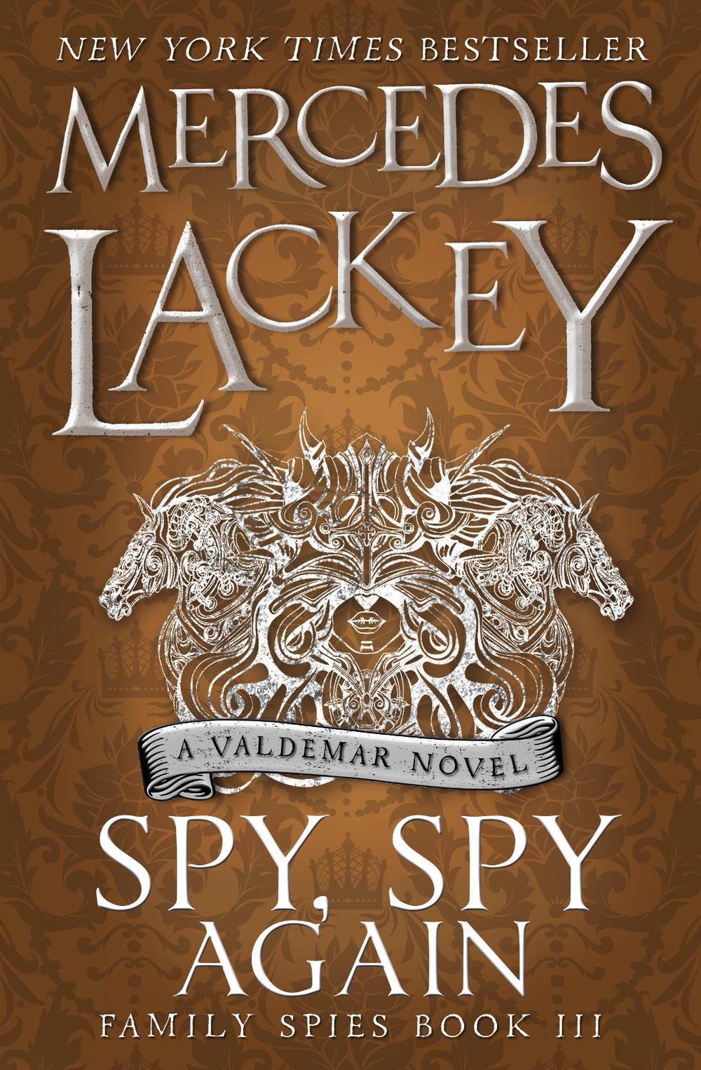 Spy, Spy Again (Family Spies #3) by Mercedes Lackey - ISBN: 9781785653483