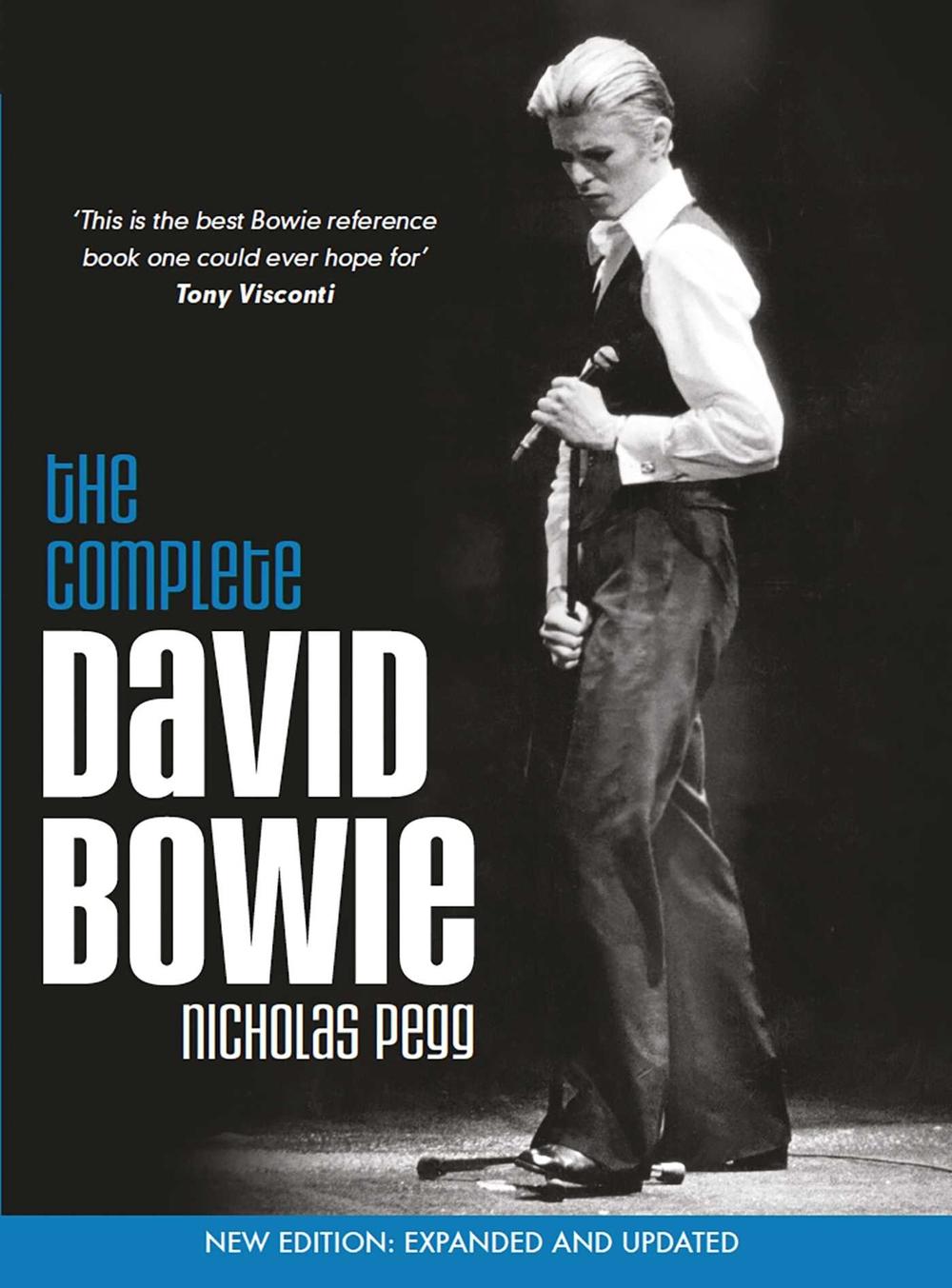 The Complete David Bowie (Revised and Updated 2016 Edition) by Nicholas Pegg - ISBN: 9781785653650