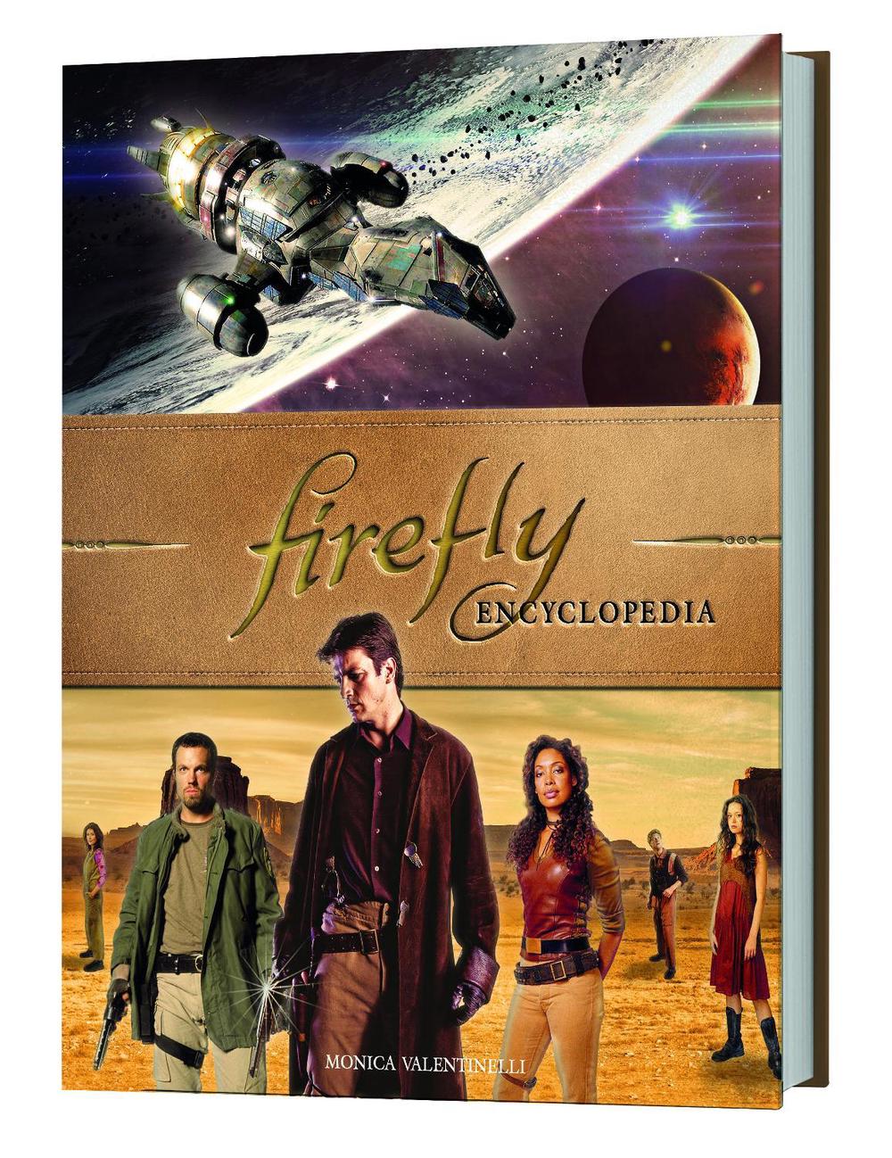 Firefly Encyclopedia by Monica Valentinelli - ISBN: 9781785655296