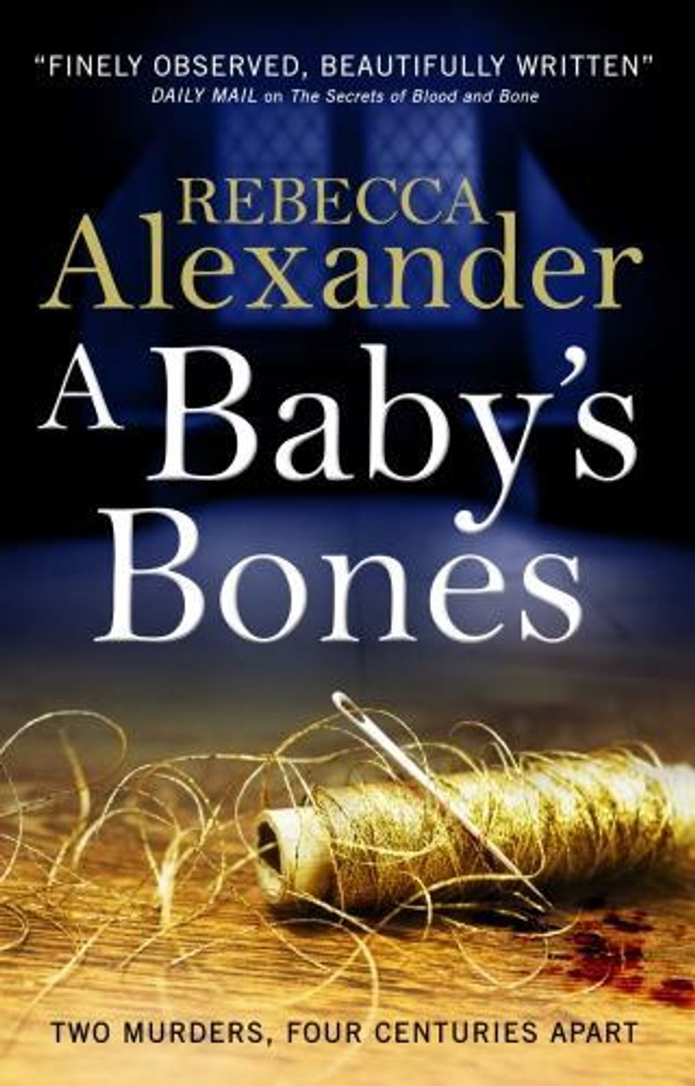 A Baby's Bones by Rebecca Alexander - ISBN: 9781785656217