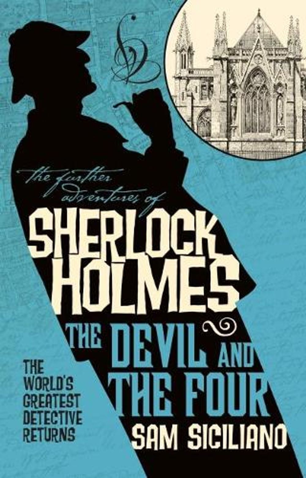 The Further Adventures of Sherlock Holmes - The Devil and the Four by Sam Siciliano - ISBN: 9781785657023