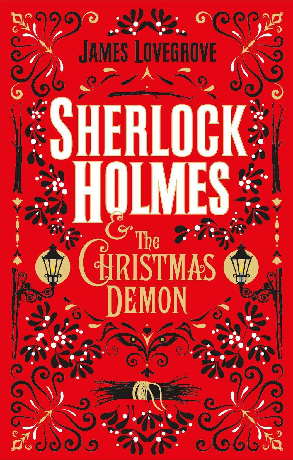 Sherlock Holmes and the Christmas Demon by James Lovegrove - ISBN: 9781785658020
