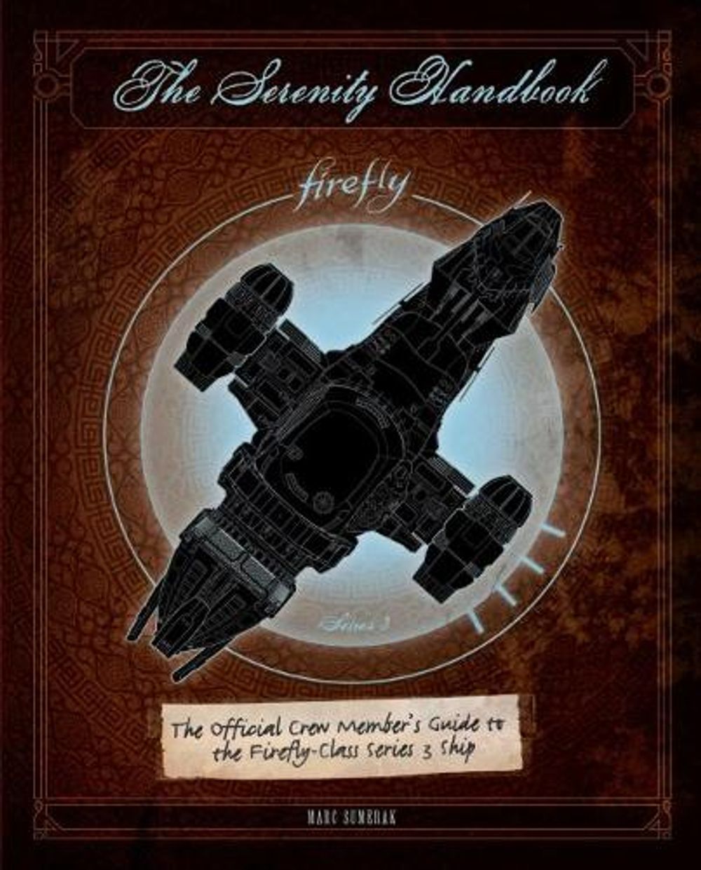 The Serenity Handbook by Marc Sumerak - ISBN: 9781785658549