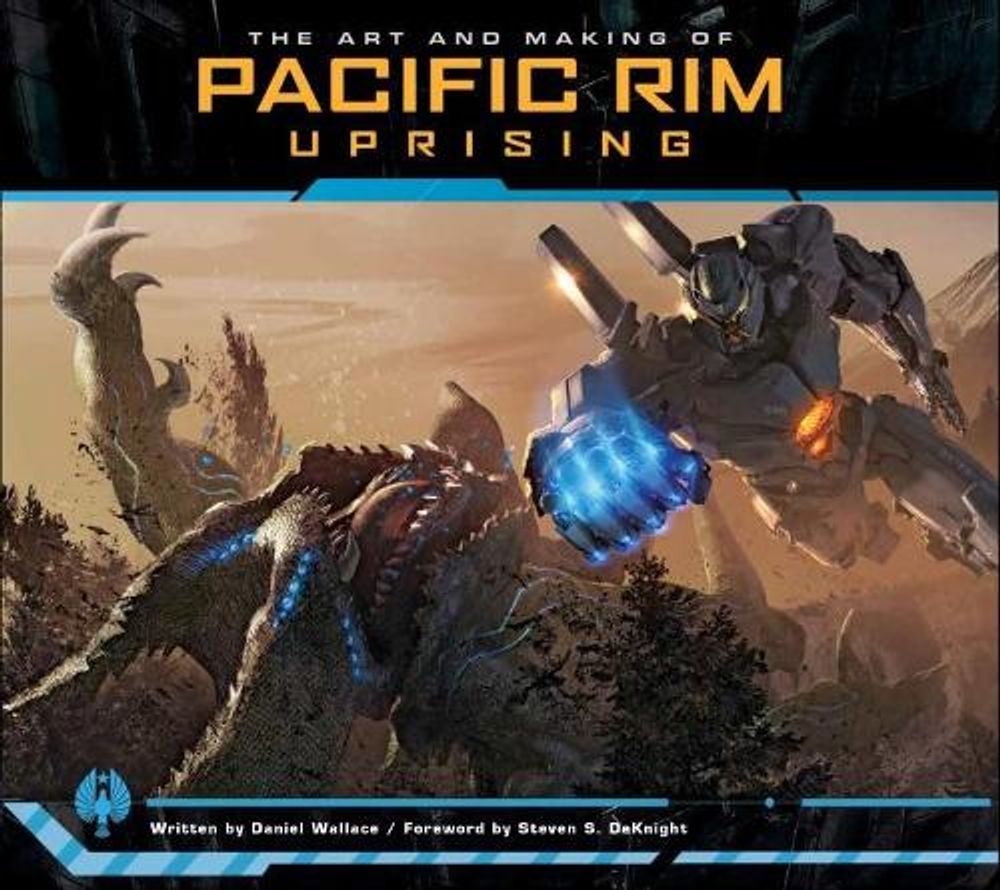 The Art and Making of Pacific Rim Uprising by Daniel Wallace - ISBN: 9781785658556