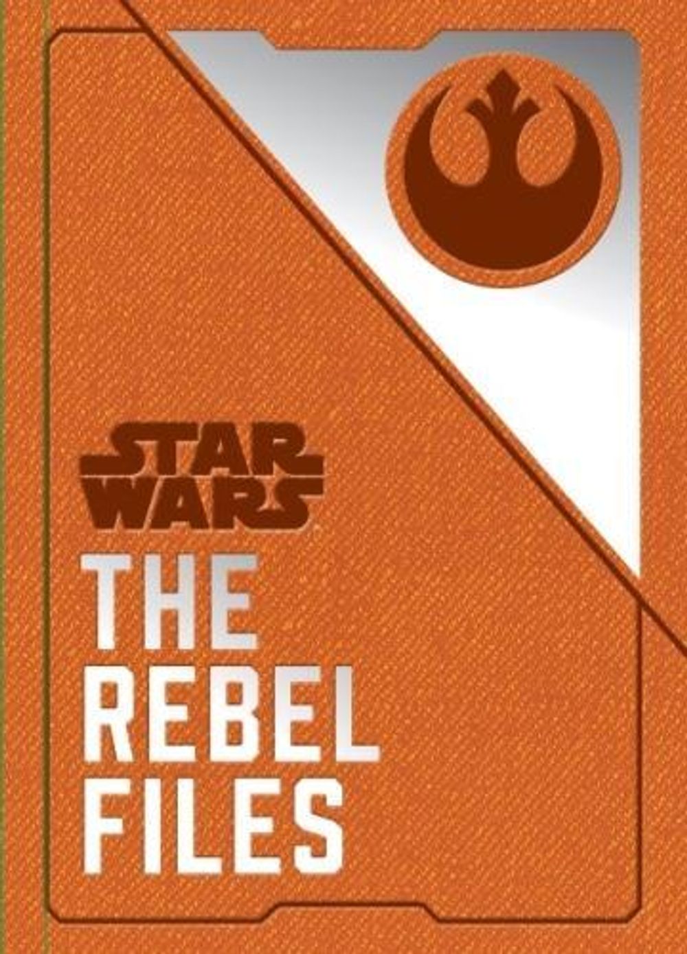 Star Wars - The Rebel Files by Daniel Wallace - ISBN: 9781785658754
