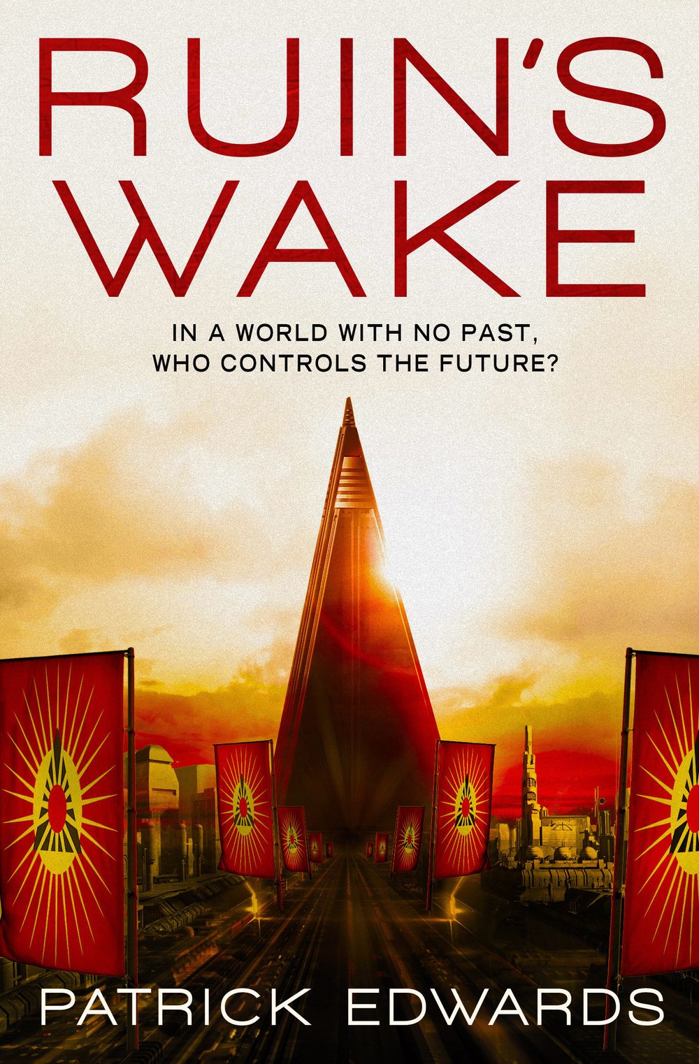 Ruin's Wake by Patrick Edwards - ISBN: 9781785658792