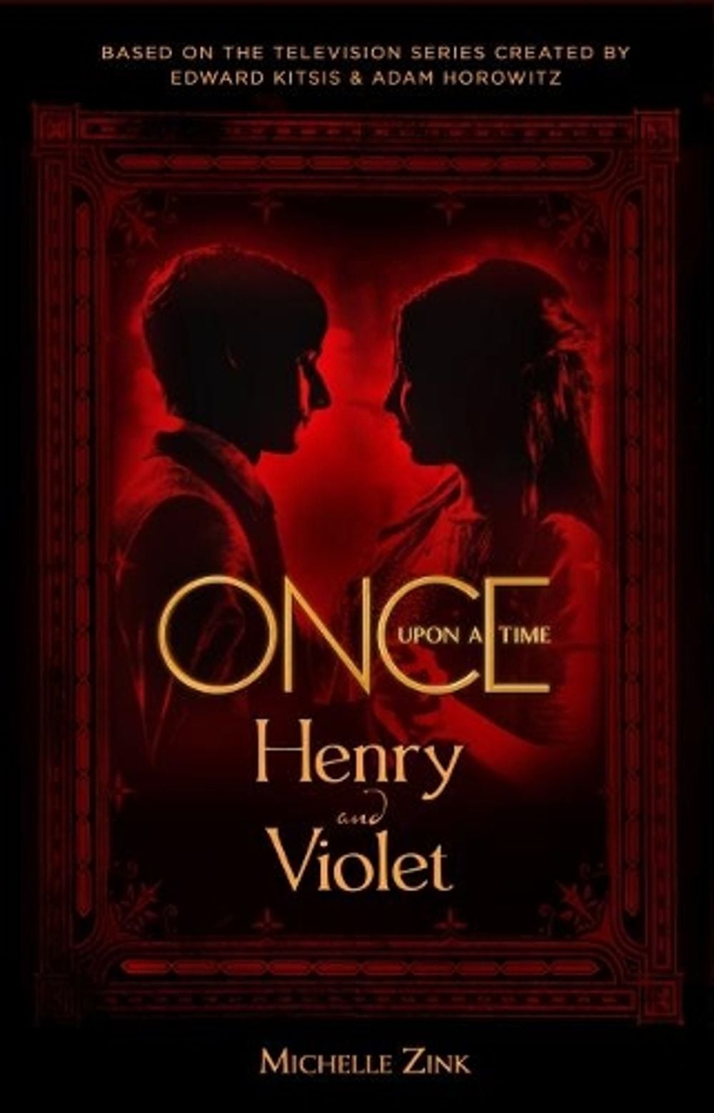 Once Upon a Time - Henry and Violet by Michelle Zink - ISBN: 9781785659515