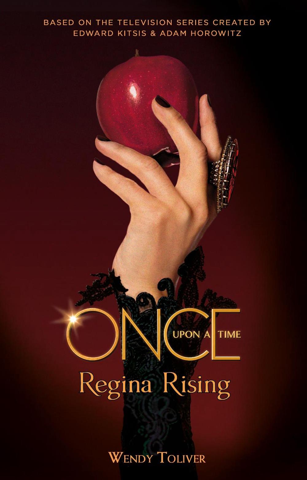 Once Upon a Time - Regina Rising by Wendy Toliver - ISBN: 9781785659539