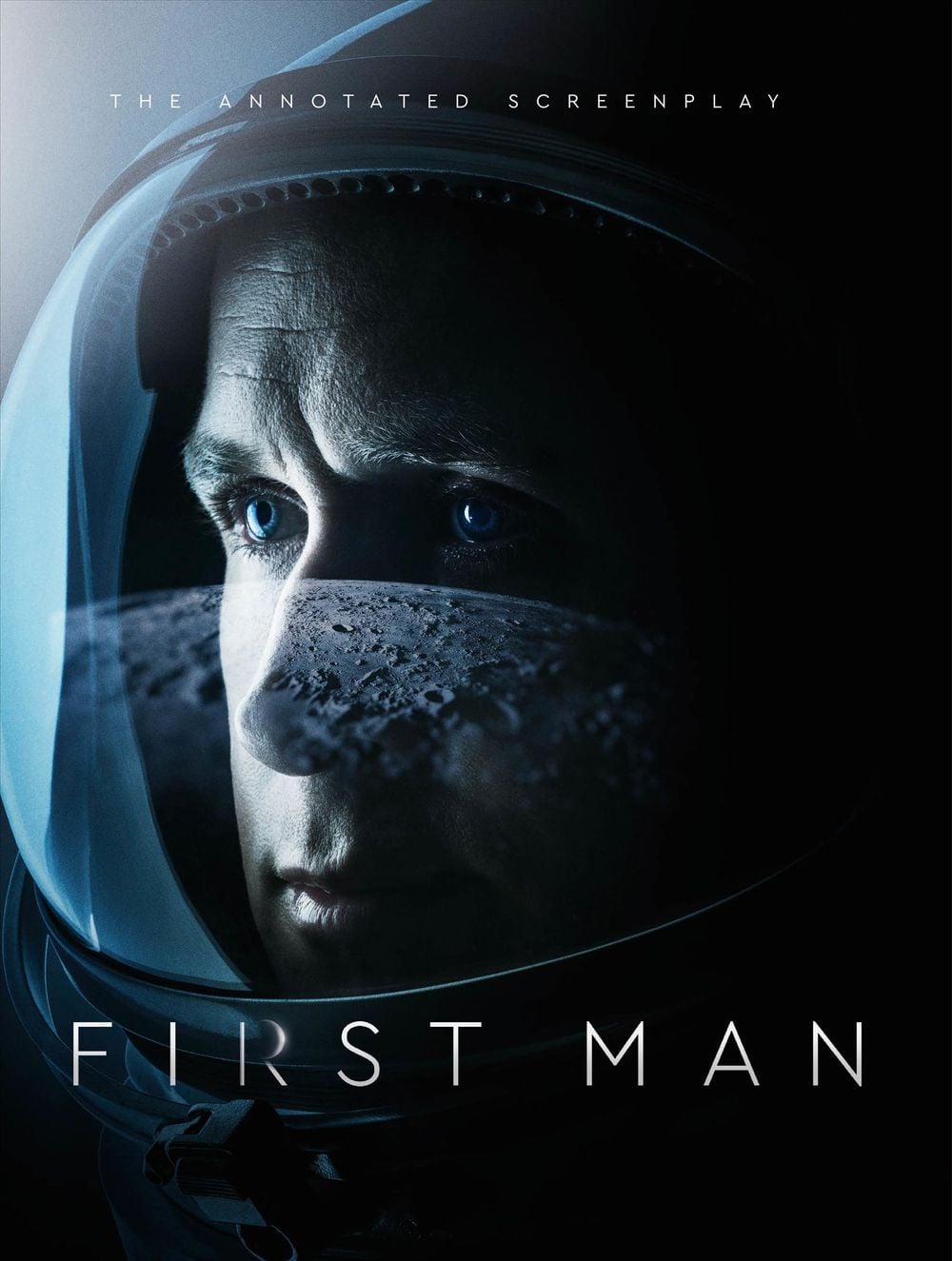 First Man - The Annotated Screenplay by Josh Singer - ISBN: 9781785659997