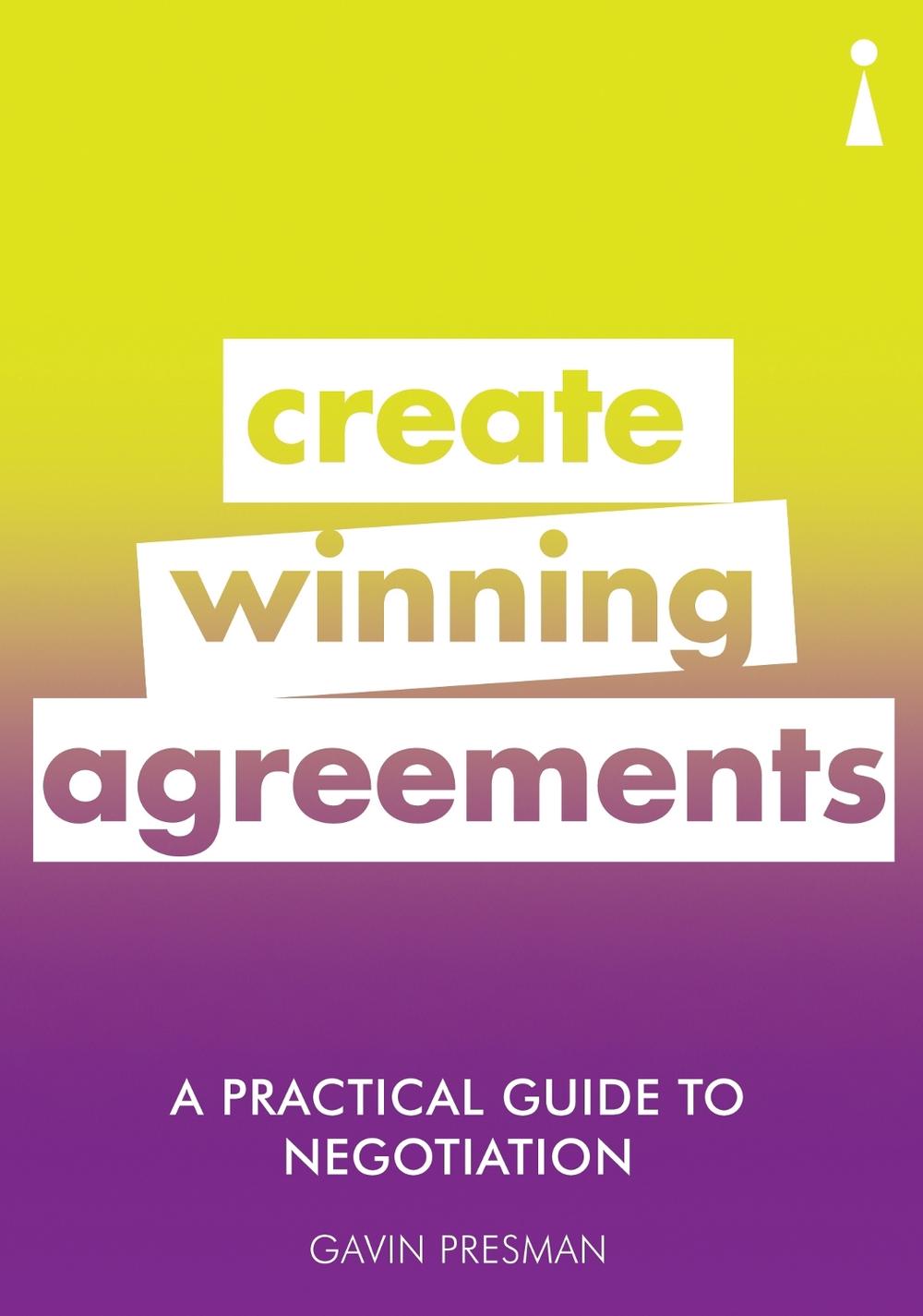 A Practical Guide to Negotiation, 9781785783869