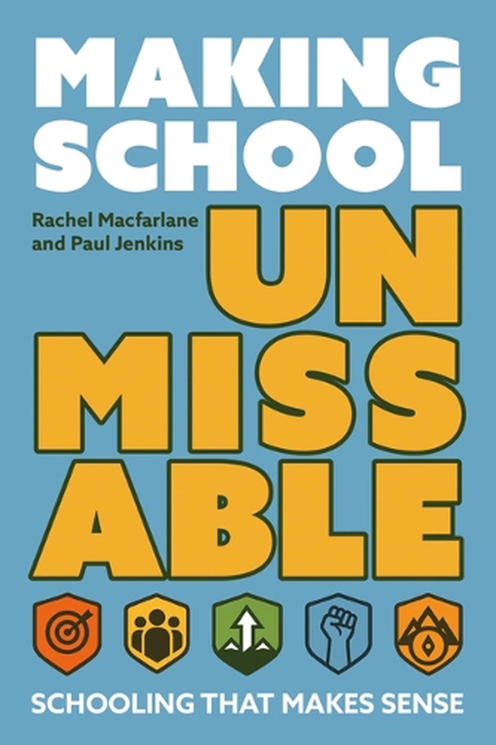 Making School Unmissable by Paul Jenkins - ISBN: 9781785837944