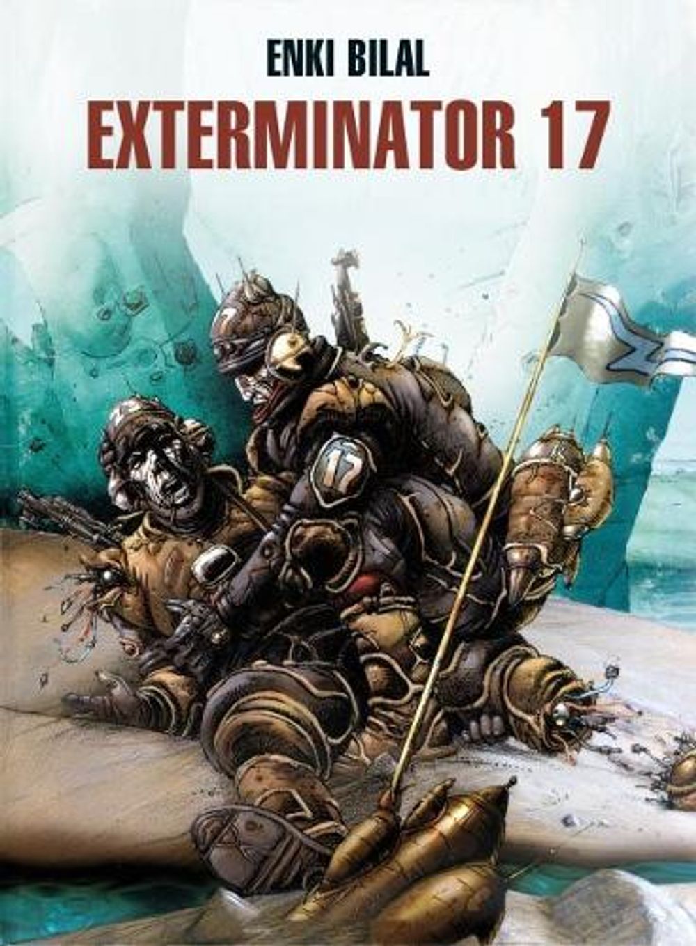 Exterminator 17 by Jean-Pierre Dionnet - ISBN: 9781785867330