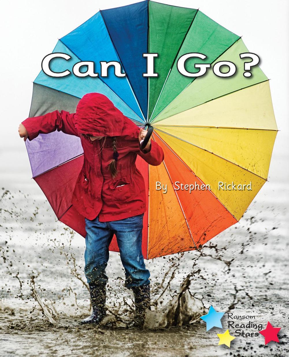 Can I Go? by Stephen Rickard - ISBN: 9781785918087