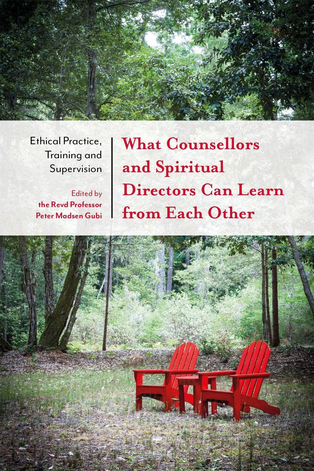 What Counsellors and Spiritual Directors Can Learn from Each Other, 9781785920257