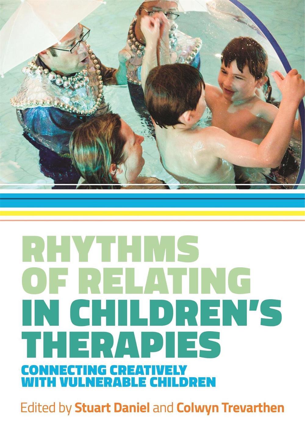 Rhythms of Relating in Children's Therapies, 9781785920356