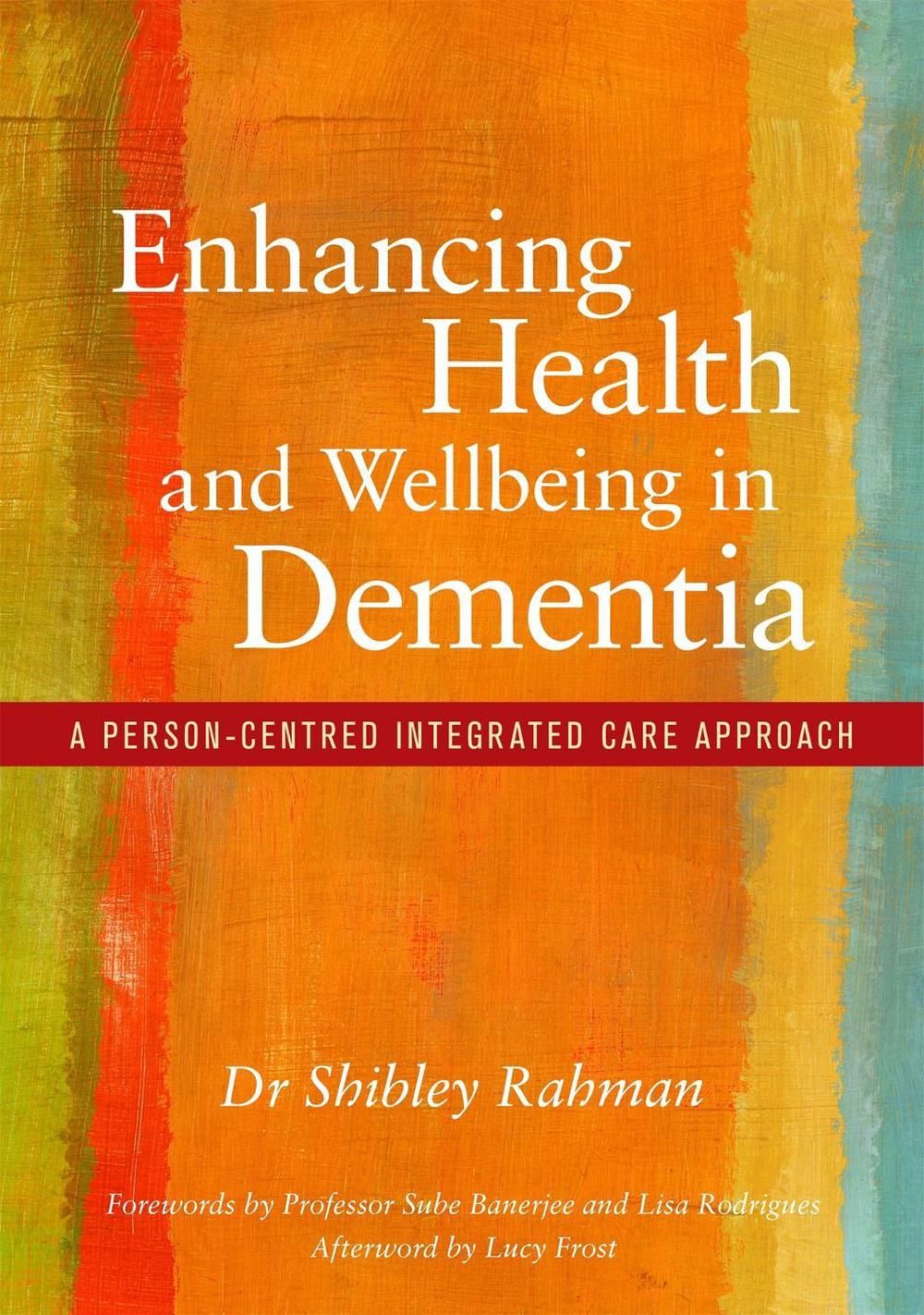 Enhancing Health and Wellbeing in Dementia, 9781785920370