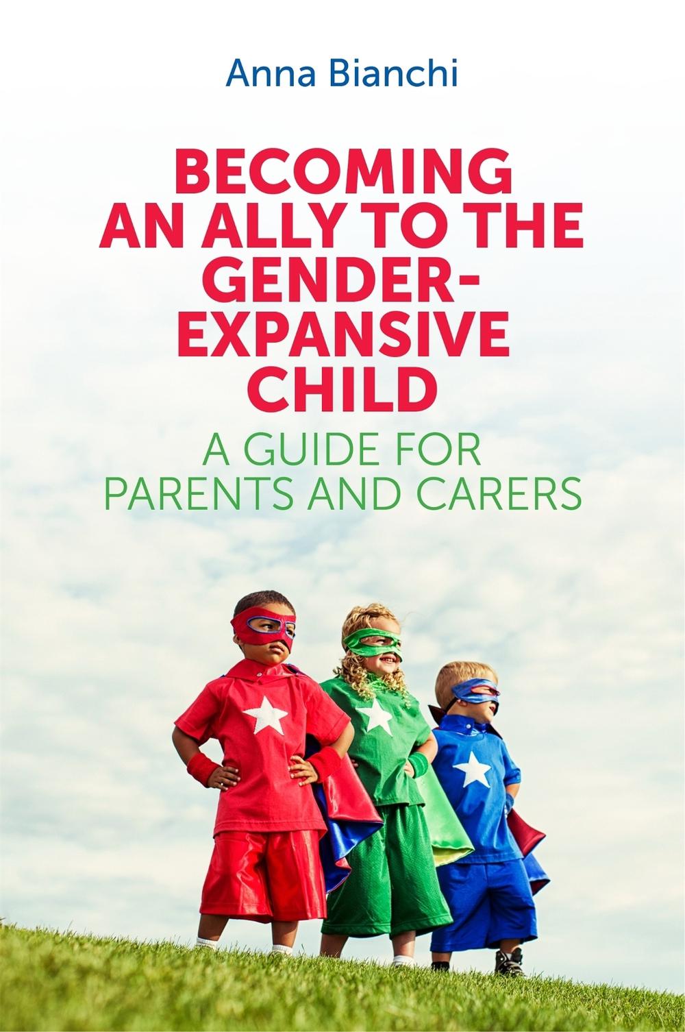 Becoming an Ally to the Gender-Expansive Child, 9781785920516