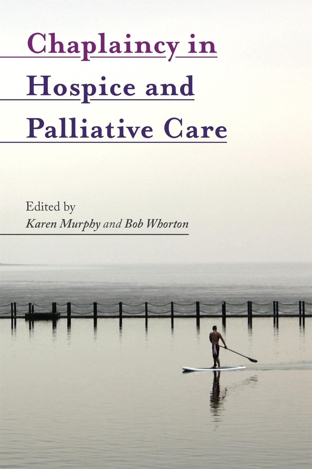 Chaplaincy in Hospice and Palliative Care, 9781785920684