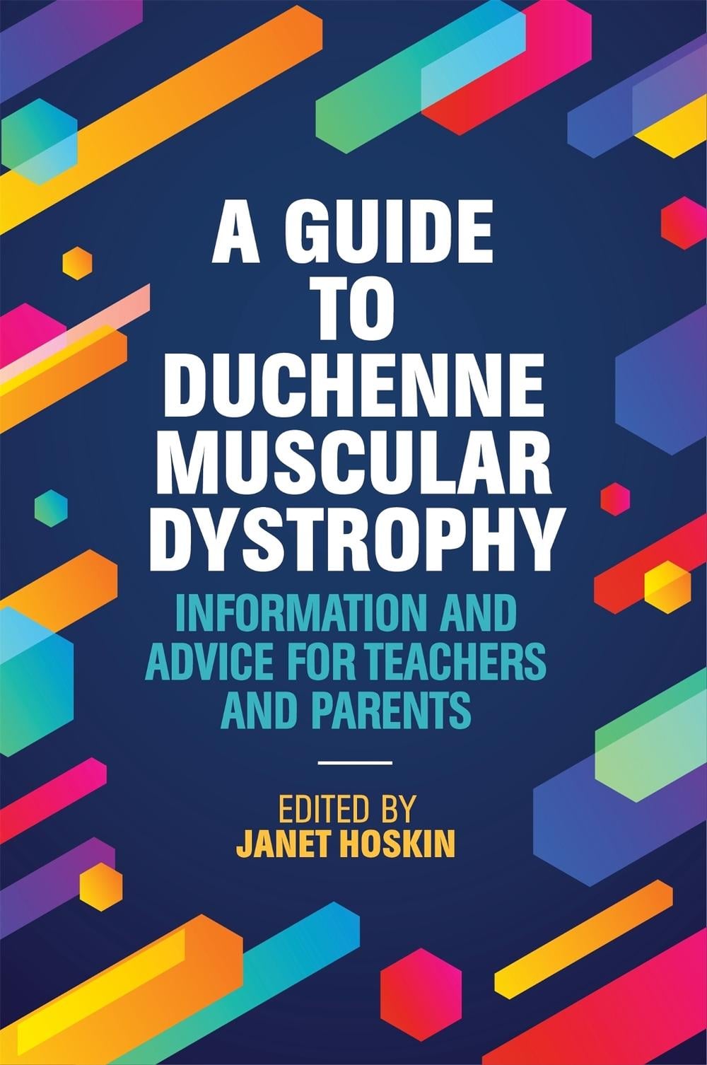 A Guide to Duchenne Muscular Dystrophy by Janet Hoskin - ISBN: 9781785921650