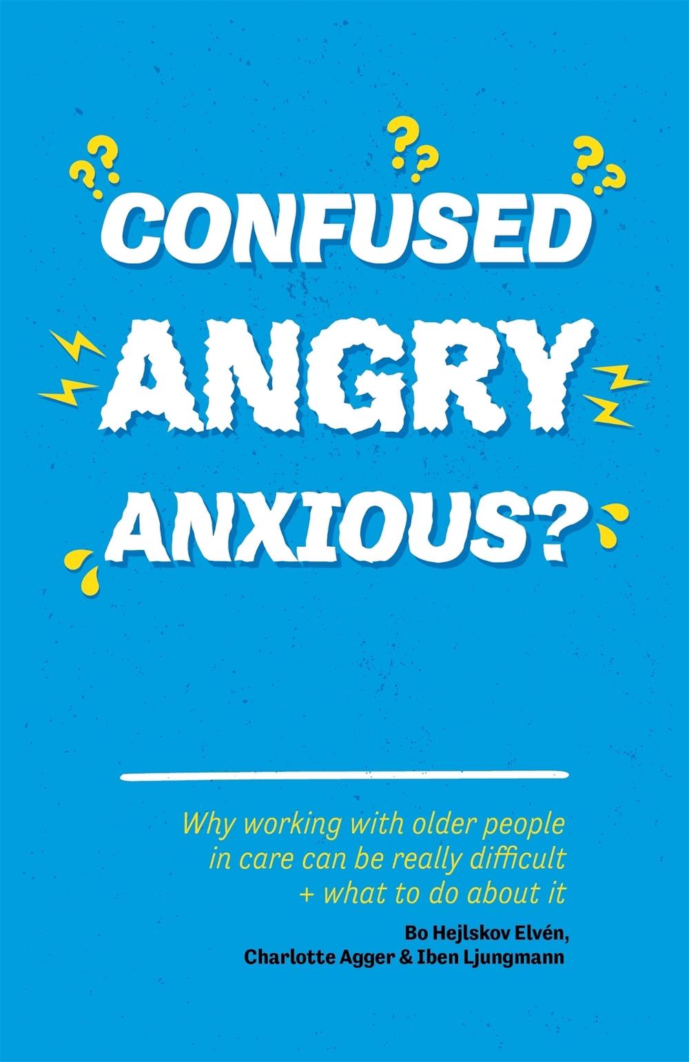 Confused, Angry, Anxious?, 9781785922152