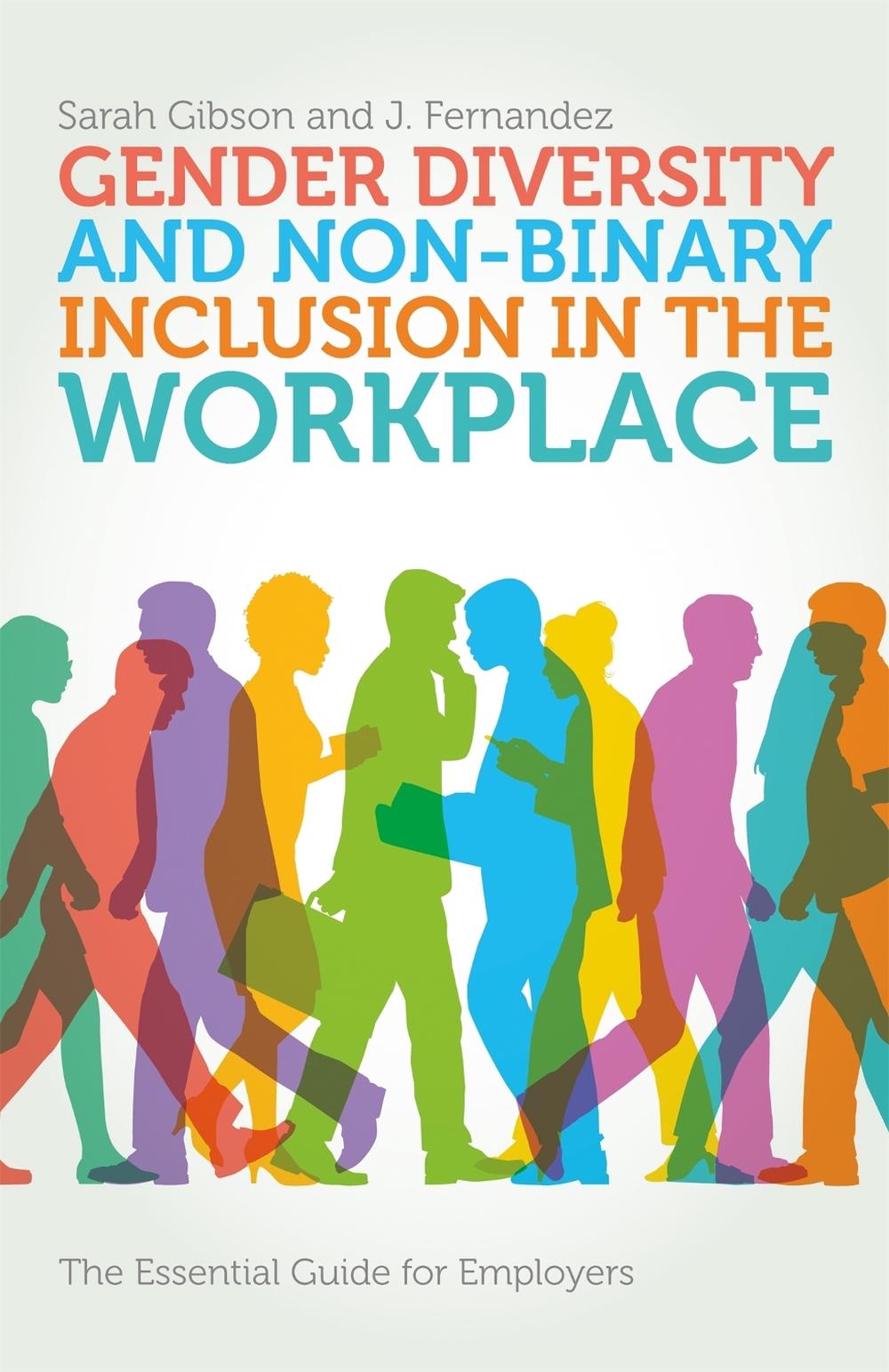 Gender Diversity and Non-Binary Inclusion in the Workplace, 9781785922442