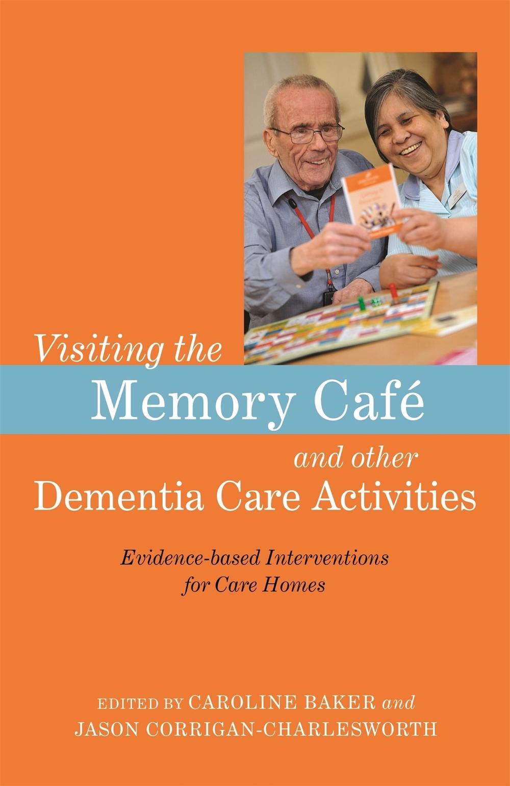 Visiting the Memory Café and other Dementia Care Activities, 9781785922527