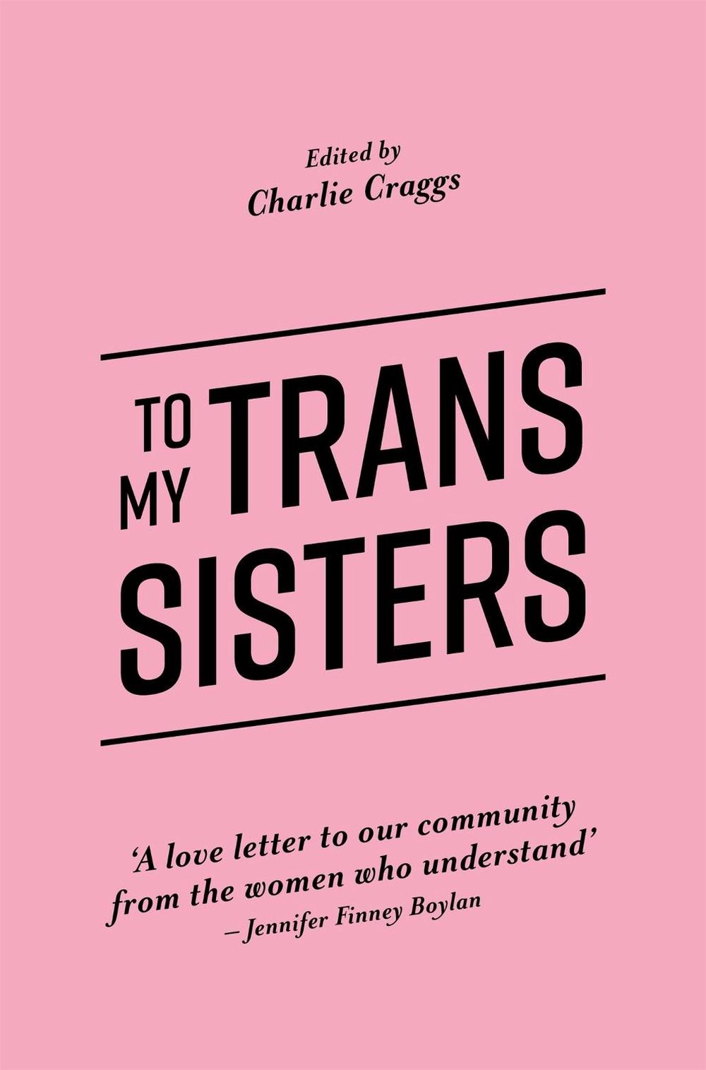 To My Trans Sisters, 9781785923432