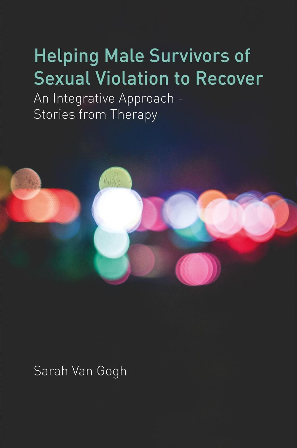 Helping Male Survivors of Sexual Violation to Recover, 9781785923630