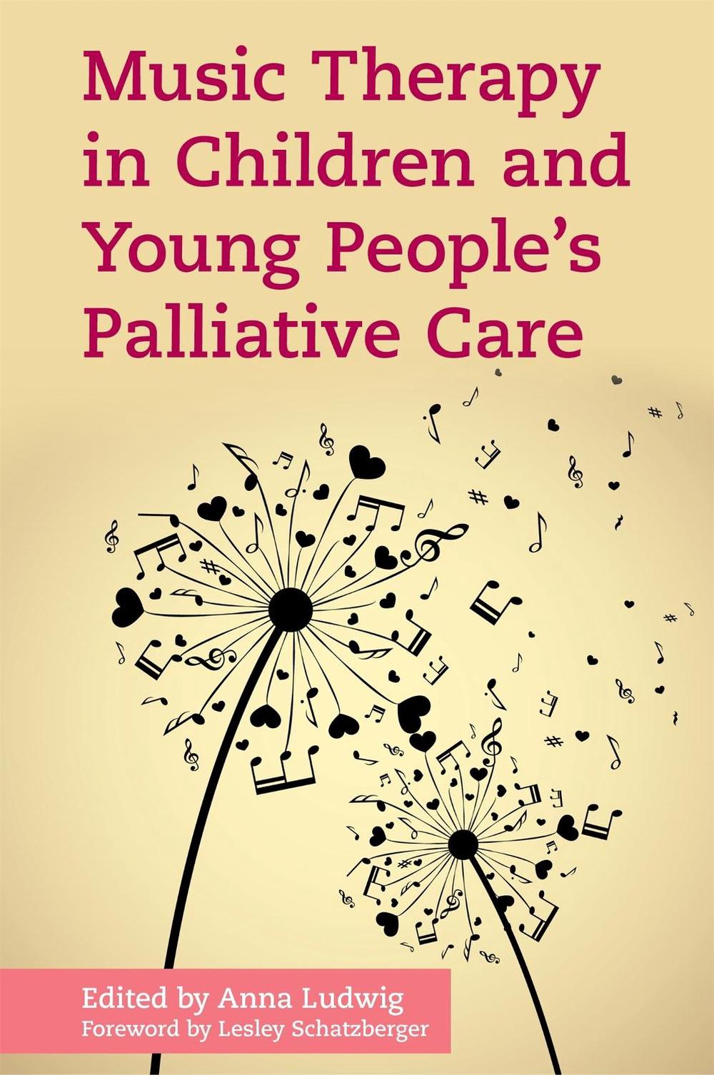 Music Therapy in Children and Young People's Palliative Care, 9781785923852
